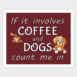 If it involves coffee and dogs count me in. Sticker